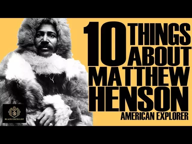 Black Excellist:  Matthew Henson the American Explorer